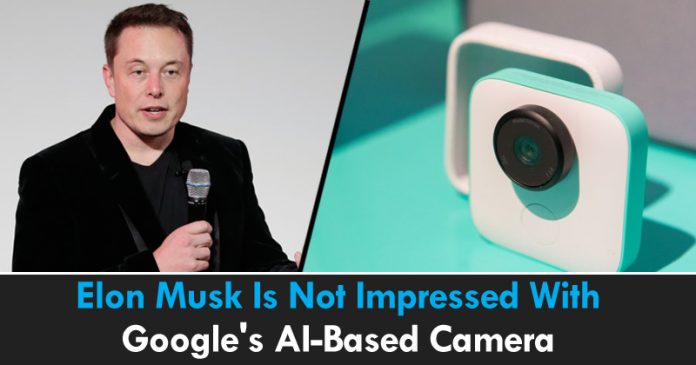 Elon Musk Is Not Impressed With Google’s AI-Based ‘Google Clips’ Camera Elon Musk Is Not Impressed With Google’s AI-Based ‘Google Clips’ Camera