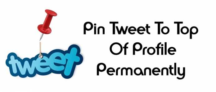 How to Pin A Tweet To The Top Of Your Profile Permanently How to Pin A Tweet To The Top Of Your Profile Permanently