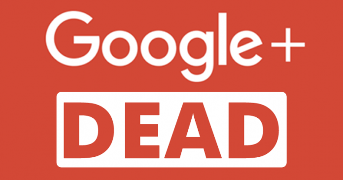 Google: Google+ Is Now Officially Dead Google: Google+ Is Now Officially Dead