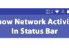 How to Show Network Activity In Status Bar on Android