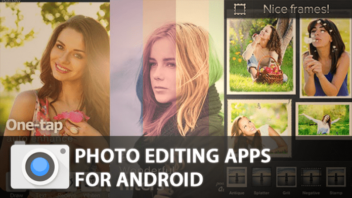 30 Best Photo Editing Apps For Your Android Smartphone 30 Best Photo Editing Apps For Your Android Smartphone