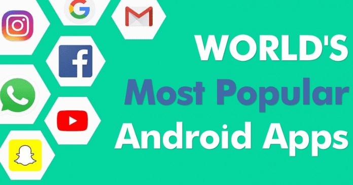 World’s 10 Most Popular Android Apps 2018 World’s 10 Most Popular Android Apps 2018