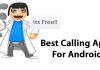 Top Best Calling Apps For Android 2018, You Must Have In Your Phone