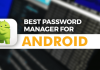 15 Best Password Manager Apps For Android