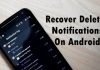 How To Recover Deleted Notifications On Your Android