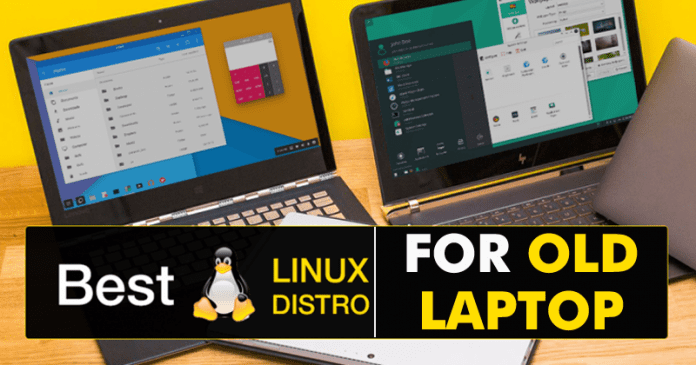 Top 5 Best Linux Distro For Old Laptop and Desktops Top 5 Best Linux Distro For Old Laptop and Desktops
