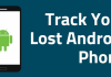 Find Your Lost Android Smartphone With This New Google App
