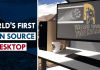 Meet The World’s First Open Source Desktop