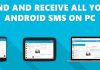 How To Send And Receive All Your Android SMS On PC
