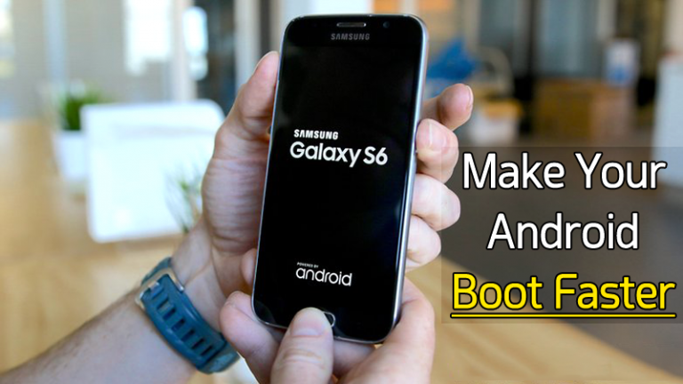 How To Make Your Android Device Boot Faster How To Make Your Android Device Boot Faster