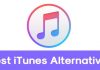 Top 10 Best iTunes Alternatives of 2019 That You Need To Try
