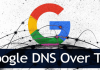 How To Use Google DNS Over TLS On Android Pie