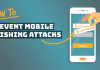 How To Prevent Cell Phone Phishing Attacks