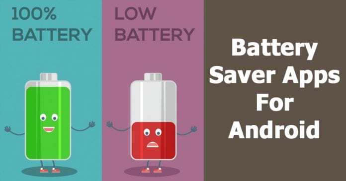 10 Best Battery Saver Apps For Android That Really Work 10 Best Battery Saver Apps For Android That Really Work