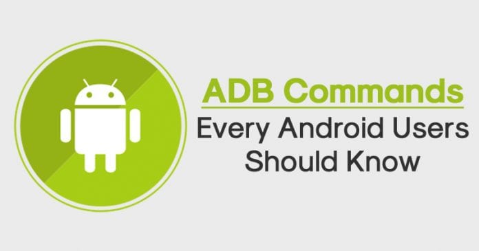 15 Best ADB Commands Every Android Users Should Know 15 Best ADB Commands Every Android Users Should Know