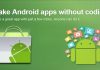 Top 15+ Best Ways To Make Android Apps Easily Without Coding