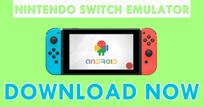 World’s First Nintendo Switch Emulator For Android – Download Now World’s First Nintendo Switch Emulator For Android – Download Now
