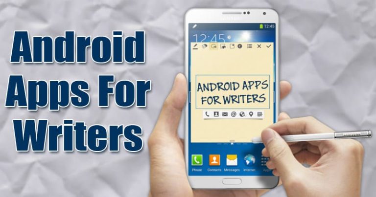 Top 15 Best Android Apps for the Writers