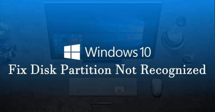 How To Fix Disk Partition Not Recognized In Windows 10 How To Fix Disk Partition Not Recognized In Windows 10