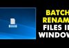 How To Batch Rename Files in Windows