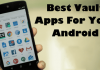 Top 10 Best Vault Apps For Your Android Device