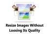 How to Resize Image Without Losing Quality