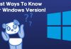 What Windows Do I Have? 5 Best Ways To Know Your Windows Version!