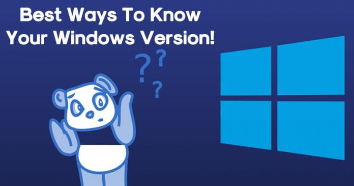 What Windows Do I Have? 5 Best Ways To Know Your Windows Version! What Windows Do I Have? 5 Best Ways To Know Your Windows Version!