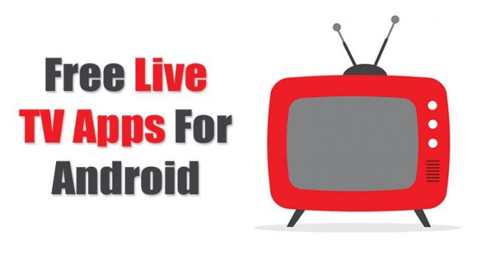 Top 15 Best Free Live TV Apps For Android Top 15 Best Free Live TV Apps For Android