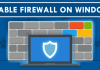 How To Disable Firewall On Windows 8, 8.1, 10 Operating System