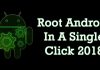 How to Root Any Android Device In Single Click 2019