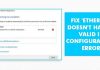 How to Fix ‘Ethernet doesn’t have a valid IP configuration’ Error