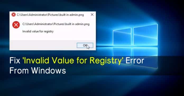 How To Fix ‘Invalid Value for Registry’ Error From Windows 10