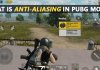 What Is Anti-Aliasing In PUBG Mobile?