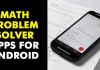 Top 10 Best Math Problem Solver Apps For Android