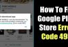 How To Fix Google Play Store Error 495 (6 Methods)