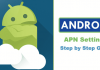 How To Configure APN Settings In Any Android Device