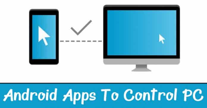 Top 8 Best Android Apps To Control PC 2019 Top 8 Best Android Apps To Control PC 2019